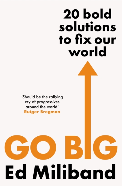 Image for GO BIG : 20 Bold Solutions to Fix Our World