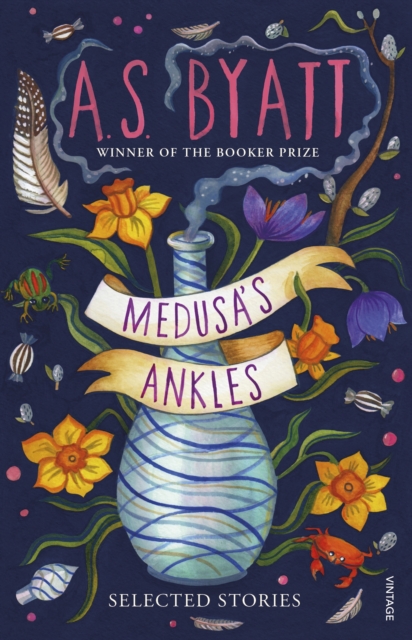 Cover for: Medusa's Ankles : Selected Stories from the Booker Prize Winner