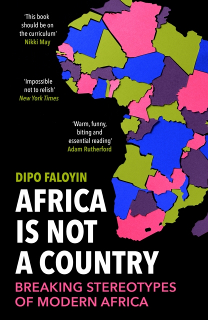 Cover for: Africa Is Not A Country : Breaking Stereotypes of Modern Africa