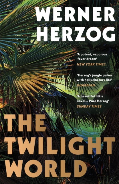 Image for The Twilight World : Discover the first novel from the iconic filmmaker Werner Herzog