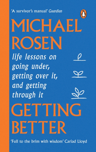 Cover for: Getting Better : Life lessons on going under, getting over it, and getting through it
