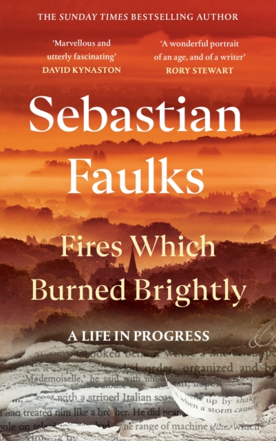 Image for Fires Which Burned Brightly : A Life in Progress