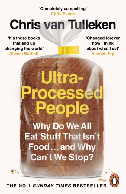 Image for Ultra-Processed People : Why Do We All Eat Stuff That Isn’t Food … and Why Can’t We Stop?