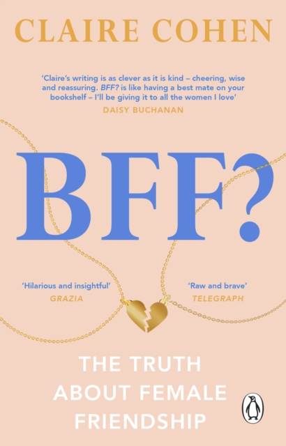 Image for BFF?: The truth about female friendship