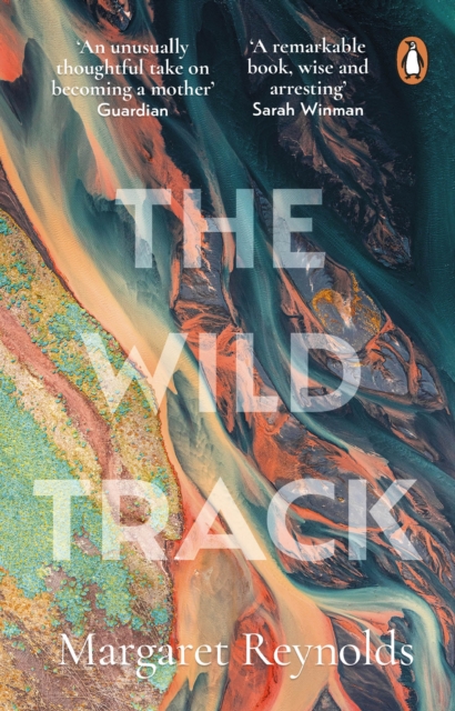 Image for The Wild Track : adopting, mothering, belonging