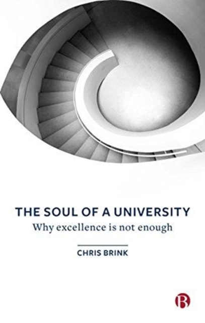 Image for The Soul of a University : Why Excellence is not Enough