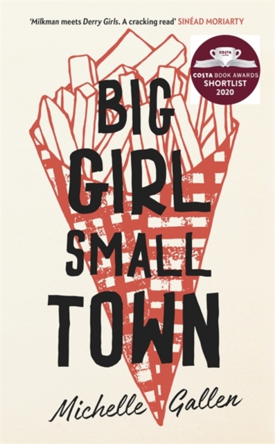Image for Big Girl, Small Town : Shortlisted for the Comedy Women in Print Prize