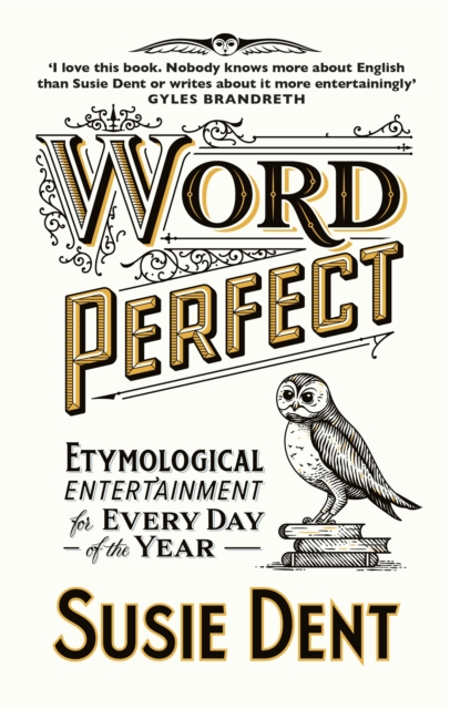 Image for Word Perfect : Etymological Entertainment For Every Day of the Year