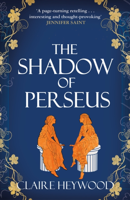 Image for The Shadow of Perseus : A compelling feminist retelling of the myth of Perseus told from the perspectives of the women who knew him best