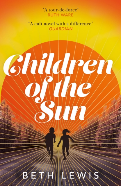 Image for Children of the Sun : 'A cult novel with a difference . . . and a wholly unexpected ending' GUARDIAN