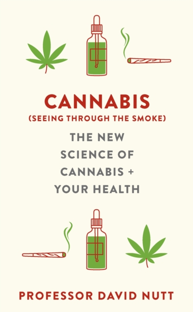 Image for Cannabis (seeing through the smoke) : The New Science of Cannabis and Your Health