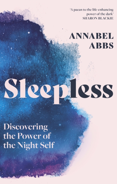 Cover for: Sleepless : Discovering the Power of the Night Self