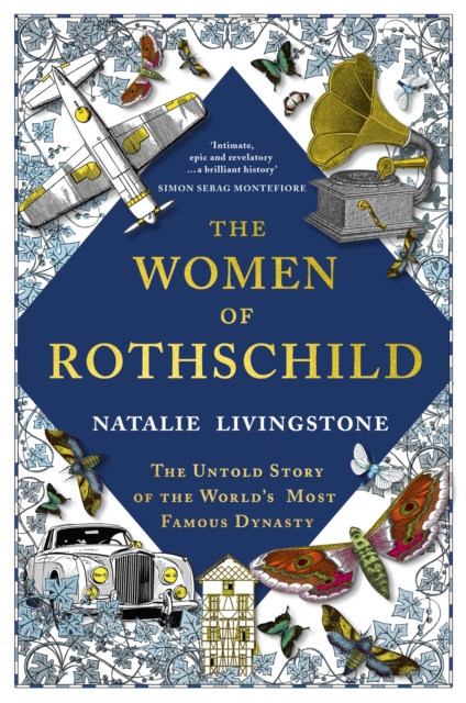Image for The Women of Rothschild : The Untold Story of the World's Most Famous Dynasty