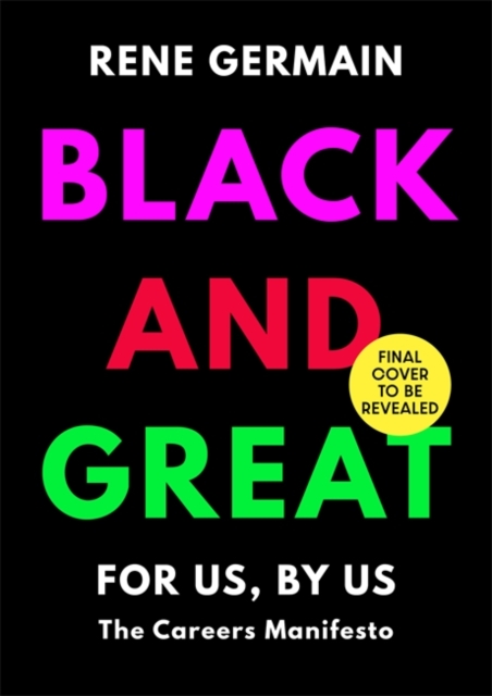 Image for Black and Great : The Essential Workplace Toolkit