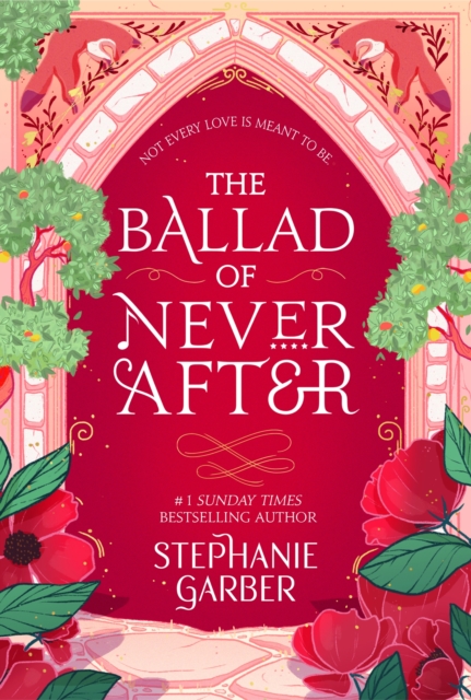 Image for The Ballad of Never After : the stunning sequel to the Sunday Times bestseller Once Upon A Broken Heart