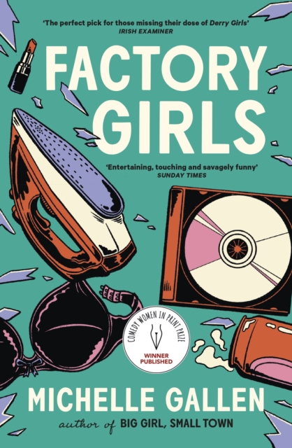 Image for Factory Girls : WINNER OF THE COMEDY WOMEN IN PRINT PRIZE