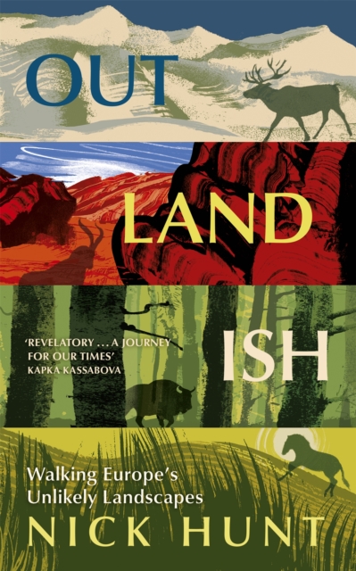 Cover for: Outlandish : Walking Europe's Unlikely Landscapes