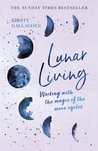 Image for Lunar Living : Working with the Magic of the Moon Cycles