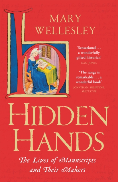 Image for Hidden Hands : The Lives of Manuscripts and Their Makers