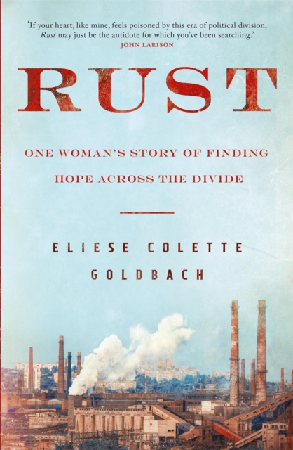 Image for Rust : One woman's story of finding hope across the divide