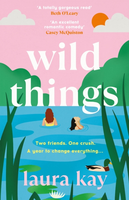 Cover for: Wild Things : the perfect friends-to-lovers story of self-discovery