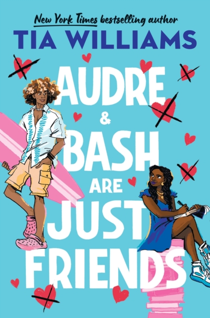 Image for Audre & Bash Are Just Friends : a sweet, funny, electrifying story of first love and summer romance