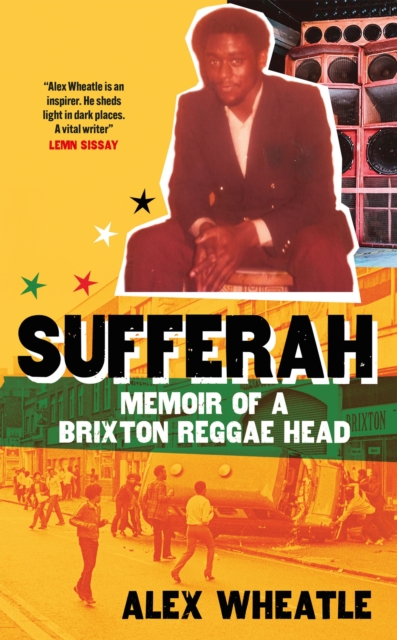 Cover for: Sufferah : Memoir of a Brixton Reggae Head