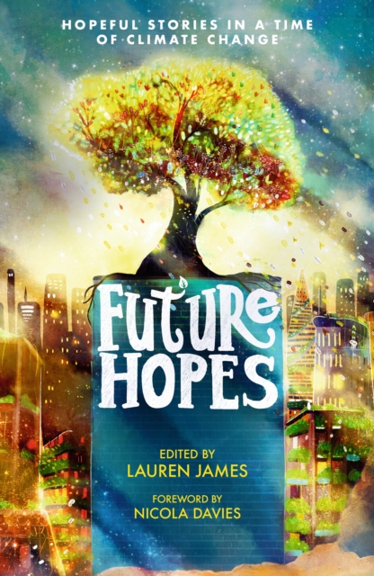 Cover for: Future Hopes: Hopeful stories in a time of climate change