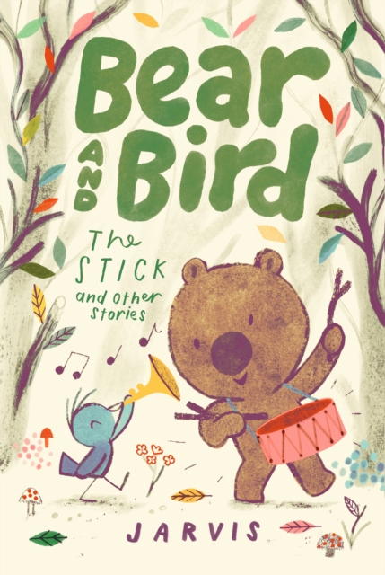 Image for Bear and Bird: The Stick and Other Stories : Book 4 in the internationally successful series for children aged 5-7 from Jarvis
