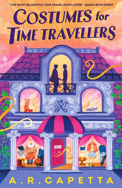Image for Costumes for Time Travellers : A whimsical, quirky and cosy romantic fantasy that’s “The most delightful time travel novel ever!” (Sarah Beth Durst)