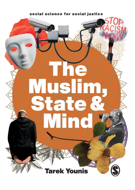Image for The Muslim, State and Mind : Psychology in Times of Islamophobia