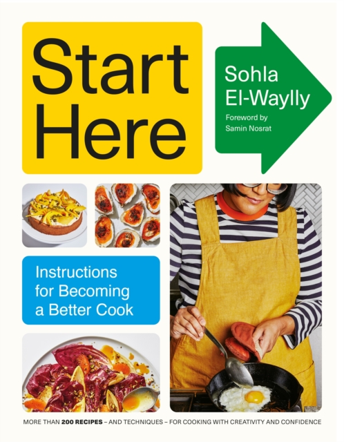 Cover for: Start Here : Instructions for Becoming a Better Cook
