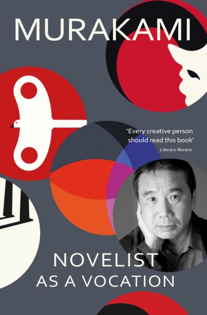Cover for: Novelist as a Vocation : ‘Every creative person should read this short book’ Literary Review