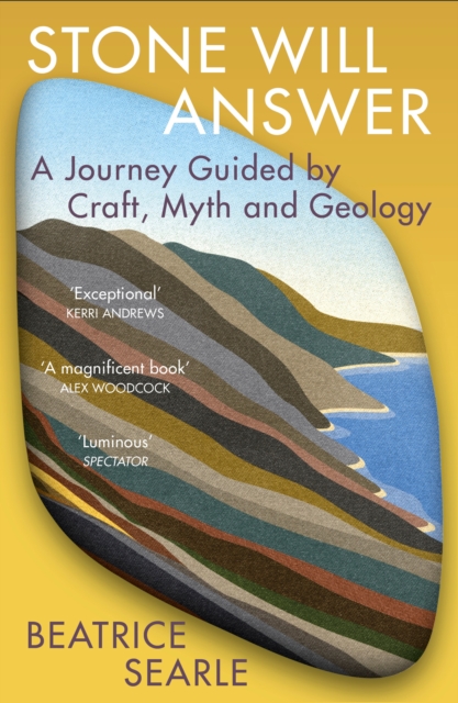 Image for Stone Will Answer : A Journey Guided by Craft, Myth and Geology