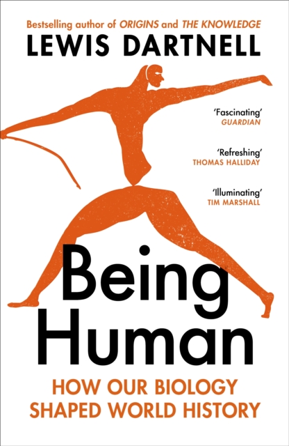 Image for Being Human : How our biology shaped world history