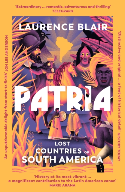 Image for Patria : Lost Countries of South America