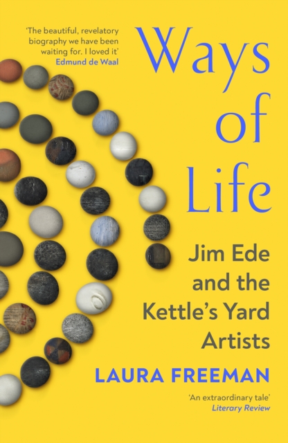 Image for Ways of Life : Jim Ede and the Kettle's Yard Artists