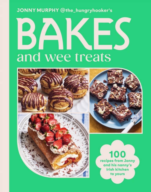 Image for Bakes and Wee Treats : 100 easy traditional Irish recipes you can make at home