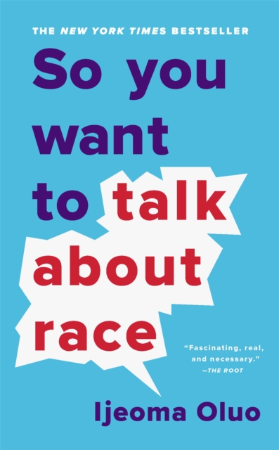 Cover for: So You Want to Talk About Race