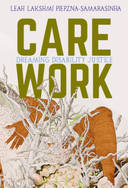 Cover for: Care Work : Dreaming Disability Justice