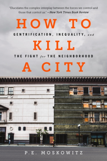 Image for How to Kill a City : Gentrification, Inequality, and the Fight for the Neighborhood