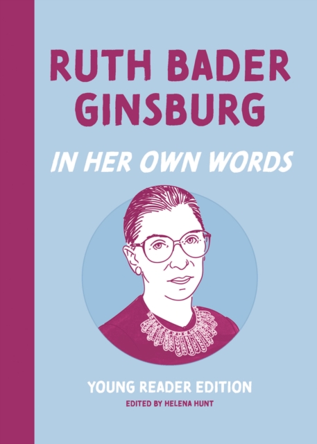 Cover for: Ruth Bader Ginsburg: In Her Own Words : Young Reader Edition