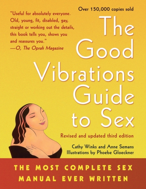 Image for Good Vibrations Guide to Sex : The Most Complete Sex Manual Ever Written