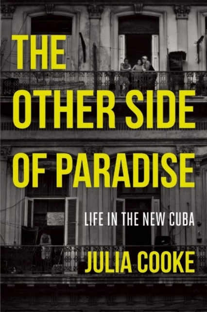 Image for The Other Side of Paradise : Life in the New Cuba