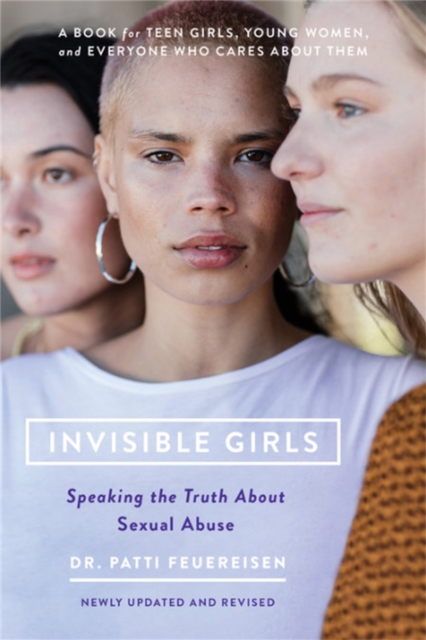 Image for Invisible Girls (Revised) : Speaking the Truth about Sexual Abuse