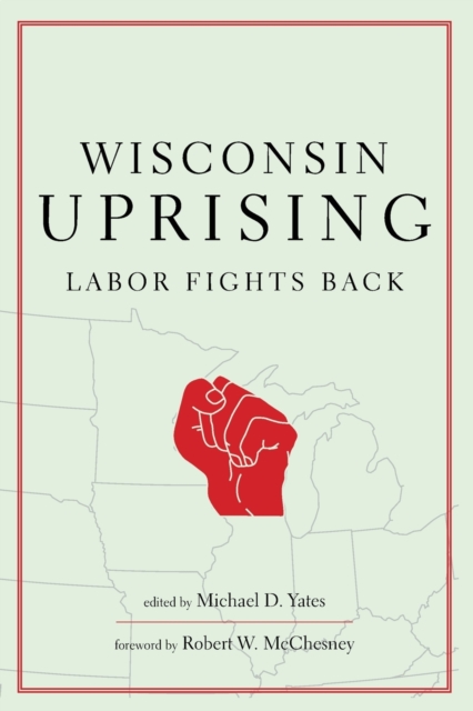 Image for Wisconsin Uprising : Labor Fights Back