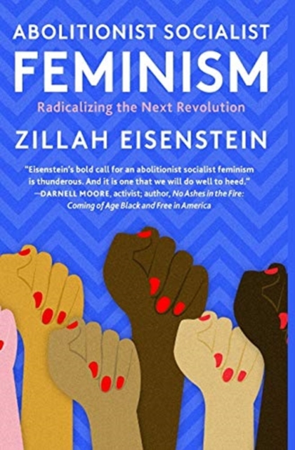 Cover for: Abolitionist Socialist Feminism : Radicalizing the Next Revolution