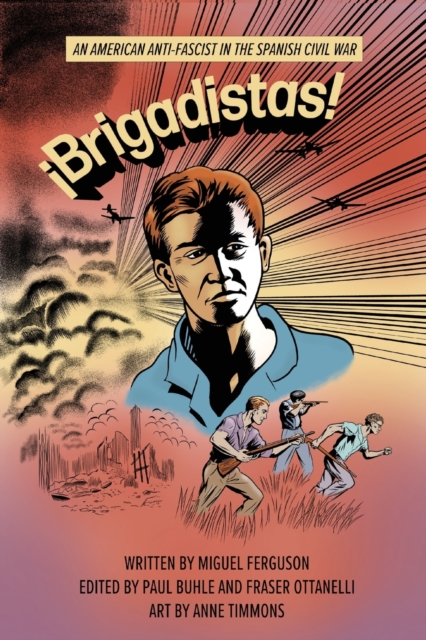 Cover for: !Brigadistas! : An American Anti-Fascist in the Spanish Civil War