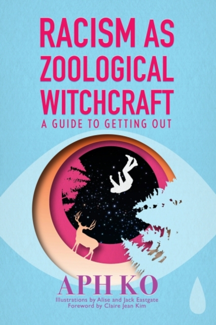 Image for Racism as Zoological Witchcraft : A Guide for Getting out