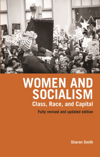 Image for Women And Socialism : Class, Race, and Capital